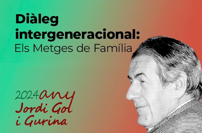 Diàleg intergeneracional: els metges de Família. Una aproximació a la realitat en l´any Jordi Gol i Gurina