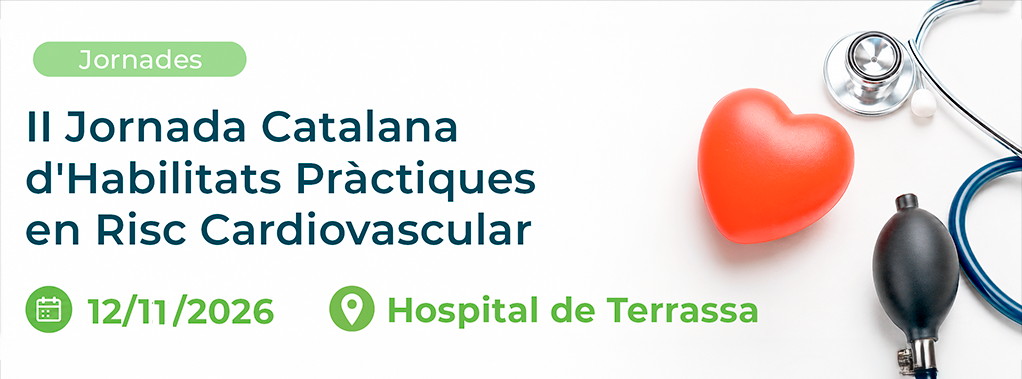 II Jornada Catalana d´Habilitats Pràctiques en Risc Cardiovascular